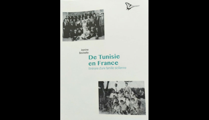 Mes odyssées en Méditerranée | Livre – « De Tunisie en France. Itinéraire d’une famille sicilienne » de Jeanine Bevinetto: L’hommage aux Siciliens de Tunisie