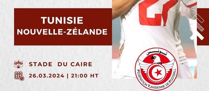 Amical international : Tunisie-Nouvelle Zélande, compo de départ des tunisiens