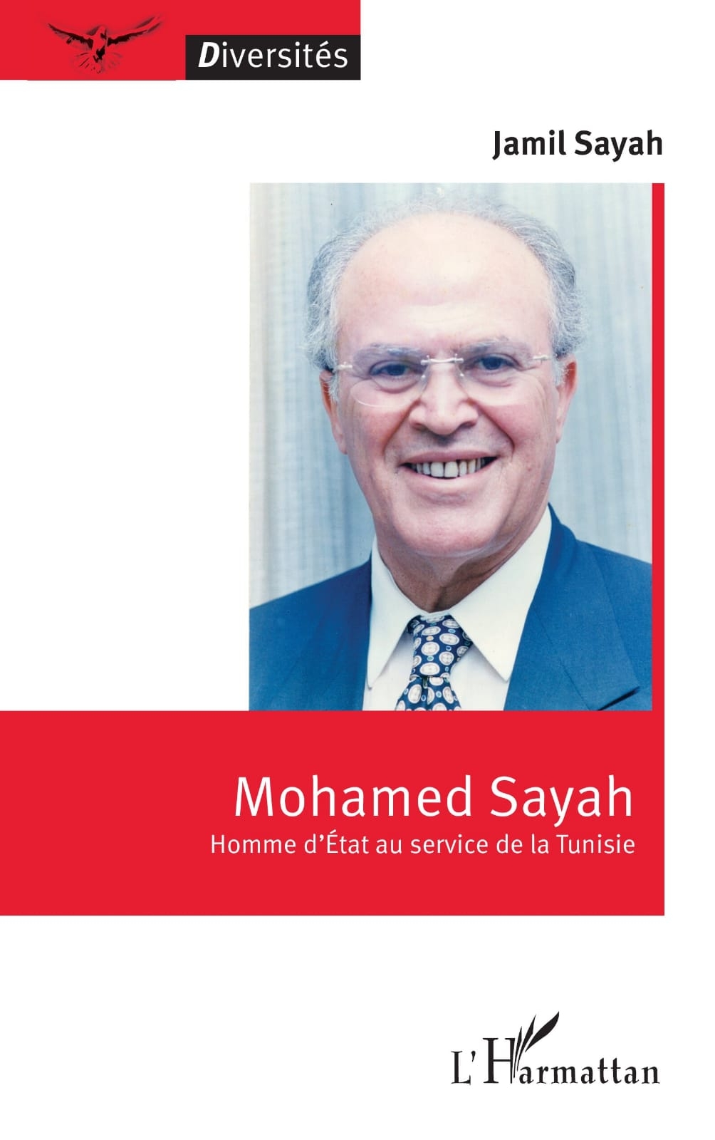 Par Jawhar Chatty : Mohamed Sayah ou le sens de l’engagement politique