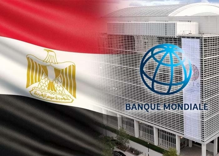 La Banque mondiale accorde à l’Egypte un financement de 700 millions de dollars