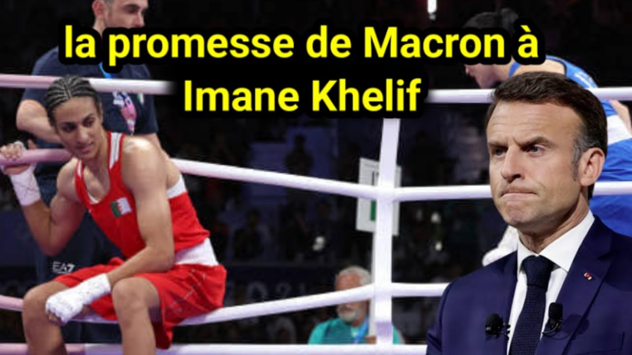 JO de Paris : Macron est obligé d’aller supporter l’Algérienne Imane Khelif, pour deux raisons,...