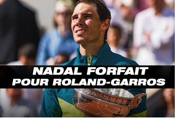 Roland Garros 2023 : officiel. Nadal déclare forfait !