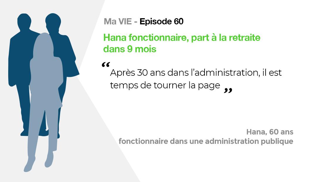 Ma vie: Hana fonctionnaire, part à la retraite dans 9 mois