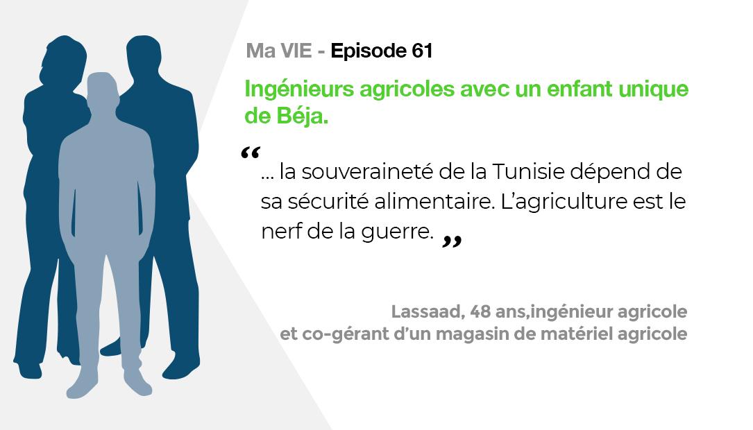 Ma vie: Ingénieurs agricoles avec un enfant unique de Béja