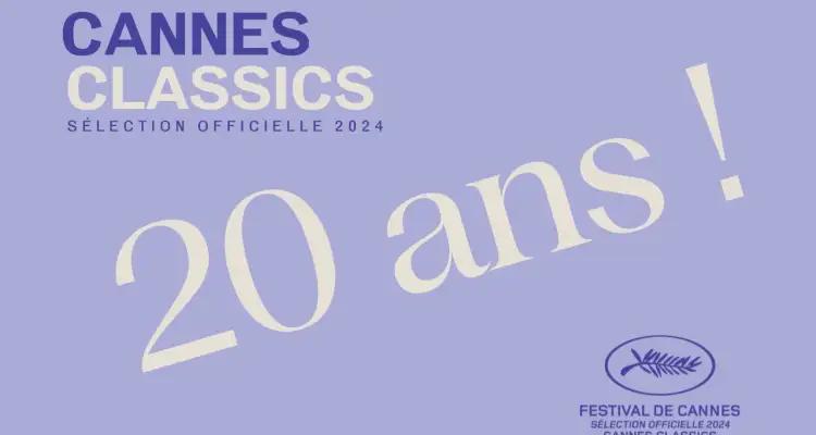 Cannes Classics 2024 : Célébration du Cinéma et de son Histoire